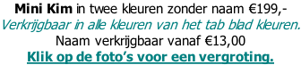 Mini Kim in twee kleuren zonder naam €199,-     Verkrijgbaar in alle kleuren van het tab blad kleuren. Naam verkrijgbaar vanaf €13,00 Klik op de foto’s voor een vergroting.